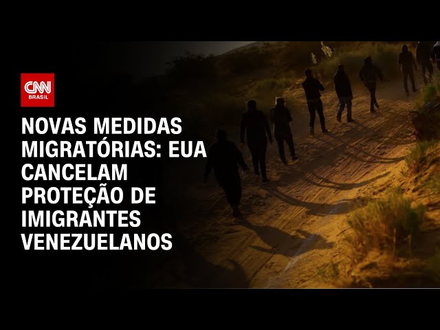 Novas medidas migratórias: EUA cancelam proteção de imigrantes venezuelanos | CNN ARENA
