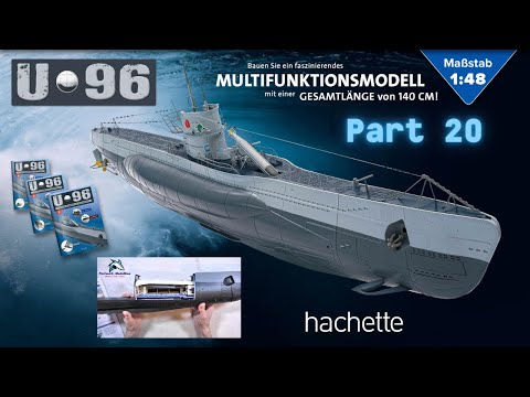 Hachette U-Boot U 96 (Metall) Part 20 - Zusammenbau und Montage des Bugraums!