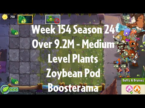 (Over 9.2M - Zoybean Pod Boosterama) PvZ2 Arena Week 154 S24, Medium Level Plants - Jade League