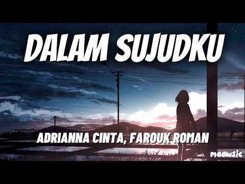 Dalam Sujudku - Adrianna Cinta, Farouk Roman (Acoustic Version) 'Lirik' | OST Dia Bukan Syurga