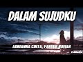 Dalam Sujudku - Adrianna Cinta, Farouk Roman (Acoustic Version) 'Lirik' | OST Dia Bukan Syurga