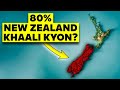 Why 80 Of New Zealand Is Empty