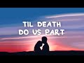 Leroy Sanchez - Til Death Do Us Part (Lyrics)