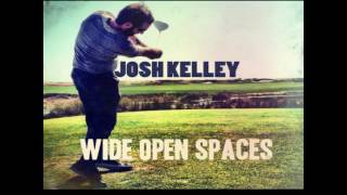 Josh Kelley - Wide Open Spaces