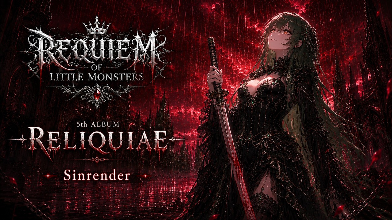 『Sinrender』-REQUIEM OF LITTLE MONSTERS-
