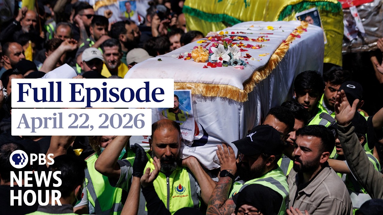 PBS News Hour full episode, April 22, 2026