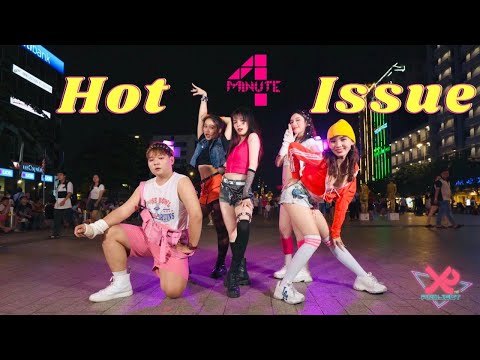 [KPOP IN PUBLIC ] 4MINUTE (커버댄스) -HOT ISSUE (핫이슈) | dance cover by R:X The Project from Vietnam
