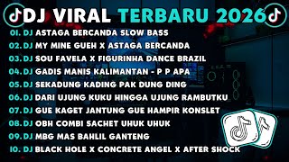 Download lagu DJ TIKTOK TERBARU 2026🎵DJ ASTAGA BERCANDA SLOW BASS🎵DJ MY MINE GUEH X ASTAGA BERCANDA FULL ALBUM  mp3