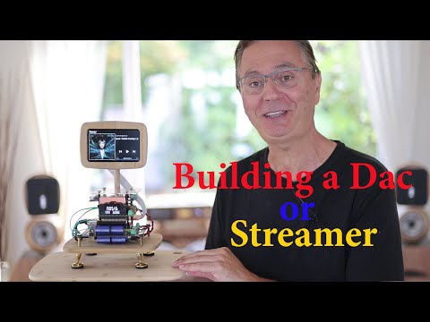 Building a World class DAC or Streamer