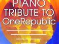 Come Home - OneRepublic Piano Tribute 
