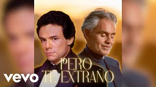 Pero Te Extraño - José José Ft. Andrea Bocelli