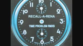 Recall-A-Rena - Time Problem (Frank Biazzi Remix) (B3)