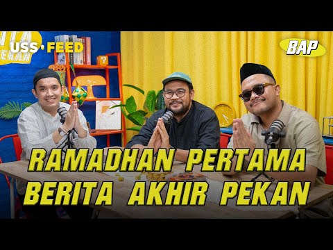 BAP RAMADHAN BARENG PAPA HIFDZI | #BeritaAkhirPekan Hifdzi Khoir, Oza Rangkuti & Sastra S.