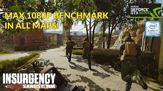 Sandstorm Beta 2 Max 1080P Benchmark in all Maps. Insurgency Sandstorm