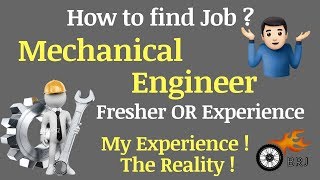 How to get Job for Mechanical Engineer,Fresher or Experience ! My Experience ! The Reality!