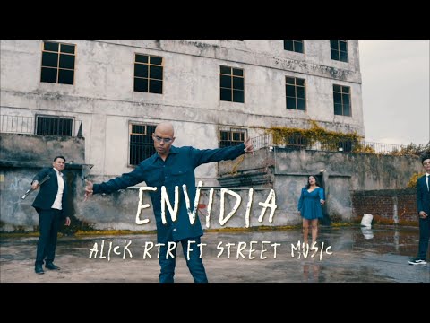 Alick Rtr Ft Street Music - Envidia - Video Oficial