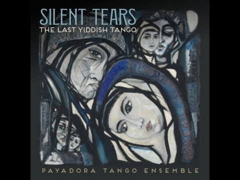 Silent Tears: The Last Yiddish Tango EPK by Payadora