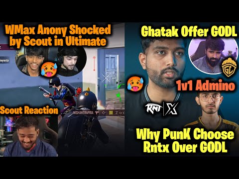 Scout Shocked WMax & Anony Gaming 💀 Ghatak Offers PunK 🥵 RNTX vs GodLike Lineup 😱 Tracegod & Admino
