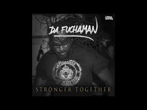 Da Fuchaman Feat. Skrilla UGQ | Go Baby Go | Stronger Together Ep