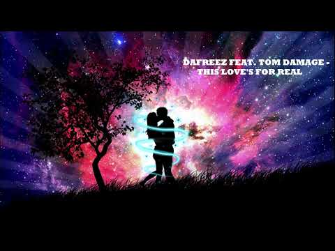 Dafreez feat. Tom Damage - This Love's For Real (Original Mix) [FREE]