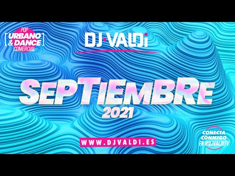 Sesión SEPTIEMBRE 2021 by DJ Valdi (Reggaeton, Éxitos TikTok y Latin Hits)