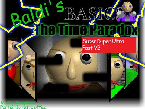 Baldi's Basics The Time Paradox V1.5 (1.4.3 Port) Super Duper Ultra Fast V2