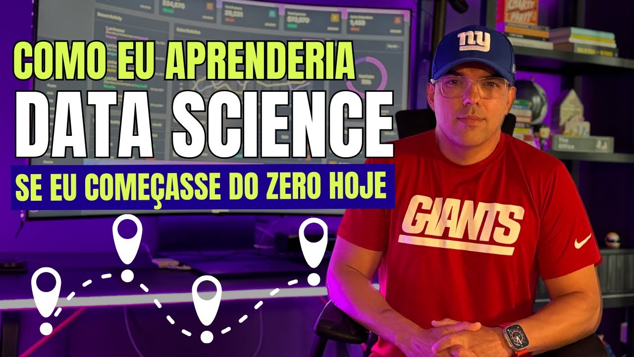 Como Eu Aprenderia Ciência de Dados se Fosse Começar de Novo