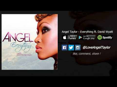 Angel Taylor - Everything (Audio) ft. David Michael Wyatt