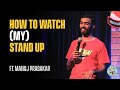 How to watch (MY) Standup | Standup Comedy | Manoj Prabakar