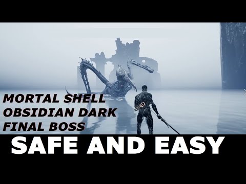 Mortal Shell - EASY and SAFE Way to beat THE UNCHAINED Final Boss in Obsidian Dark Form! (No Shell)