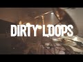 Dirty Loops - Work Shit Out