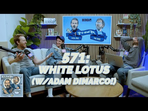 White Lotus (w/Adam DiMarco!) - If I Were You - 571