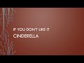 Cinderella | If You Don’t Like It (Lyrics)