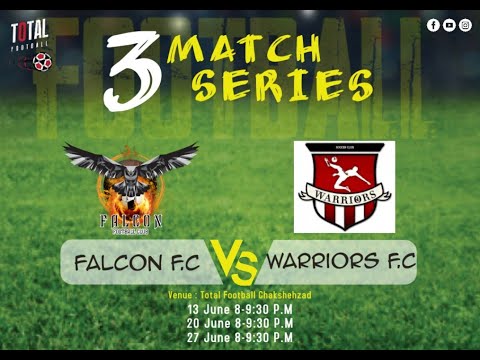 Falcon FC vs Wariors FC | First Match | Three Match Series