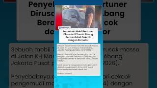 Penyebab Mobil Fortuner Diamuk Massa di Tanah Abang hingga Rusak Parah, Ternyata Bukan Tabrak Lari