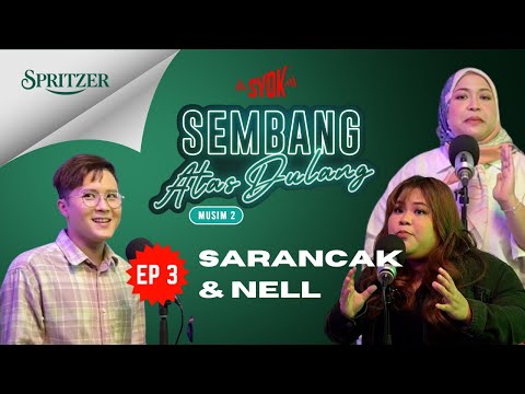 EP 3 : Sembang Atas Dulang, Season 2 | Sarancak & Nell ( TTYL Podcast )