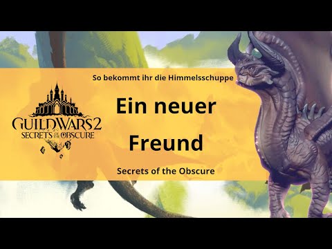 So bekommt ihr die Himmelsschuppe! - Ein neuer Freund - Himmel über Tyria - Secrets of the Obscure