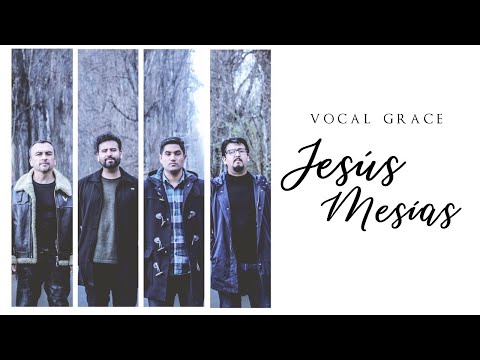 Vocal Grace - Jesús Mesías