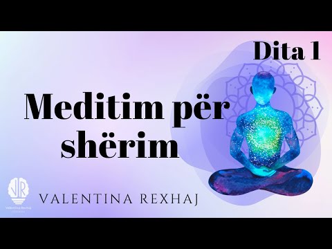 Meditim për shërim - Dita 1 | Valentina Rexhaj