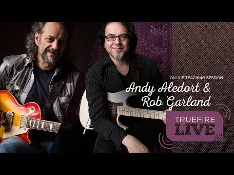 TrueFire Live: Rob Garland & Andy Aledort