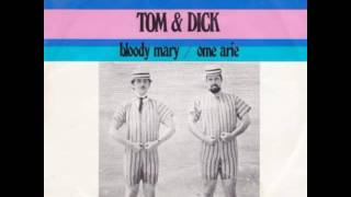 Tom &amp; Dick - Ome Arie