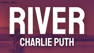 Charlie Puth - River (Lyrics)