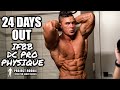 LIFE AS AN IFBB PRO 24 DAYS OUT