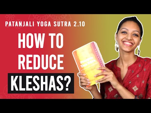 Patanjali Yoga Sutra 2.10 - How To Reduce Kleshas? | Yoga Teacher Training | Anvita Dixit