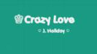 &#39;Crazy Love&#39; - J. Holiday