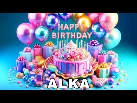 Happy Birthday Alka, Birthday Wishes, Birthday Song, WhatsApp Status, Wishes Birthday, Today, hbd