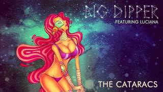 The Cataracs - Big Dipper ft. Luciana [OFFICIAL] [HD]