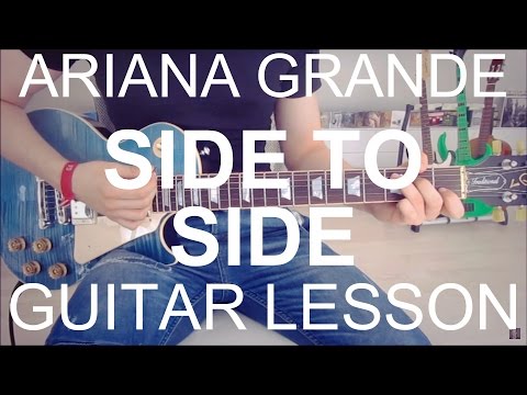 Side To Side - Ariana Grande feat. Nicki Minaj (GUITAR LESSON/TUTORIAL/CHORDS)