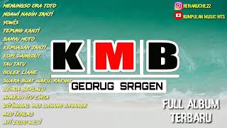 Download lagu KUMPULAN LAGU KMB GEDRUG SRAGEN FULL ALBUM mp3 Download lagu KUMPULAN LAGU KMB GEDRUG SRAGEN FULL ALBUM mp3