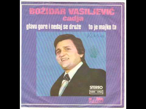 BOZIDAR VASILJEVIC CADJA-Sviraj nocas nepoznati druze 1978